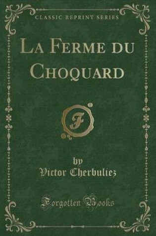 Cover of La Ferme Du Choquard (Classic Reprint)