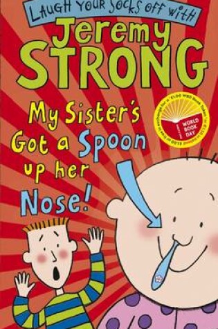 Cover of My Sister's Got a Spoon Up Her Nose