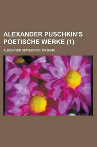 Cover of Alexander Puschkin's Poetische Werke (1)