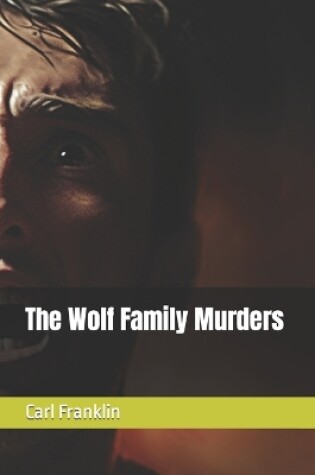 Cover of The Wolf Family Murders