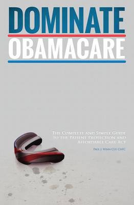 Cover of Dominate Obamacare