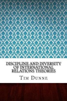 Book cover for Discipline and Diversity of International Relations Theories