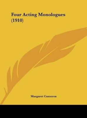 Book cover for Four Acting Monologues (1910)