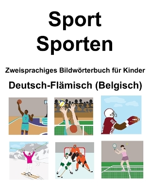 Book cover for Deutsch-Flämisch (Belgisch) Sport / Sporten Zweisprachiges Bildwörterbuch für Kinder