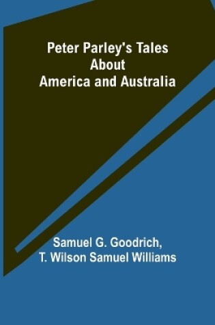 Cover of Peter Parley's Tales About America and Australia