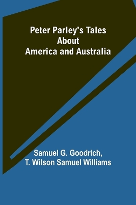 Book cover for Peter Parley's Tales About America and Australia