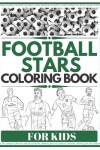 Book cover for FOOTBALL STARS Coloring Book For Kids