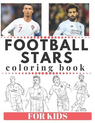 Book cover for FOOTBALL STARS Coloring Book For Kids