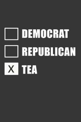 Cover of Democrat Republican Tea Notebook