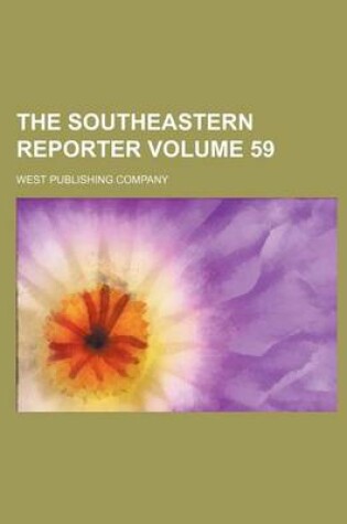 Cover of The Southeastern Reporter Volume 59