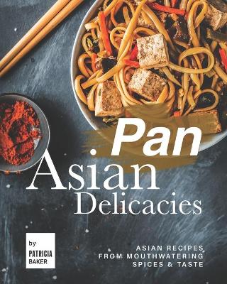 Book cover for Pan Asian Delicacies