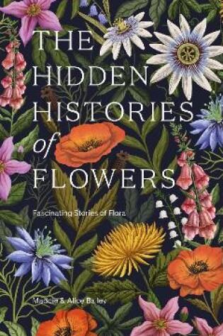 Cover of The Hidden Histories of Flowers