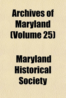 Book cover for Archives of Maryland (Volume 25)