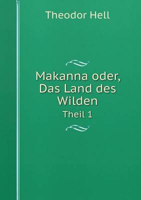 Book cover for Makanna oder, Das Land des Wilden Theil 1