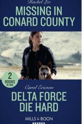 Cover of Missing In Conard County / Delta Force Die Hard