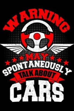 Cover of Warning I May Spontaneously Talk Cars