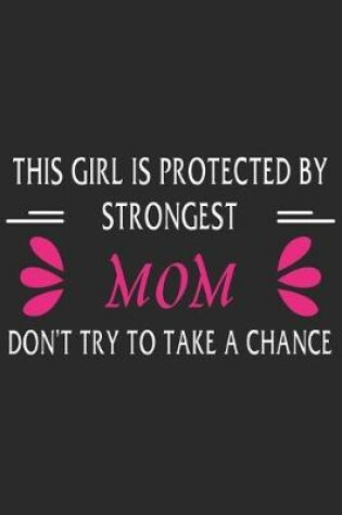 Cover of This girl is protected by a strongest mom don't try to take a chance