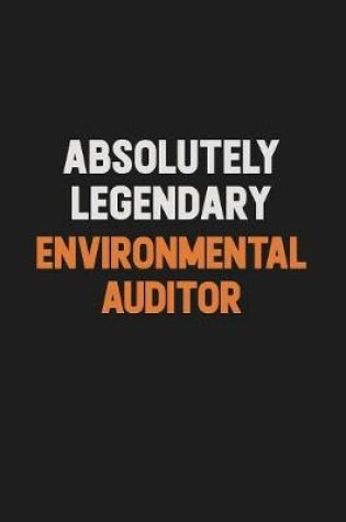 Cover of Absolutely Legendary Environmental Auditor