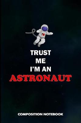 Book cover for Trust Me I Am an Astronaut