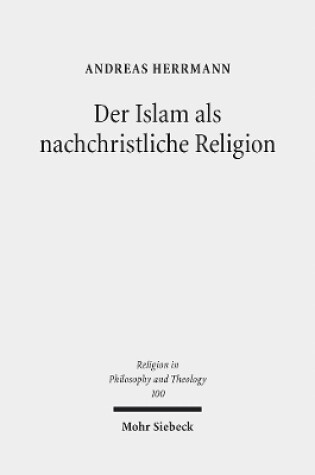 Cover of Der Islam als nachchristliche Religion