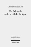 Book cover for Der Islam als nachchristliche Religion