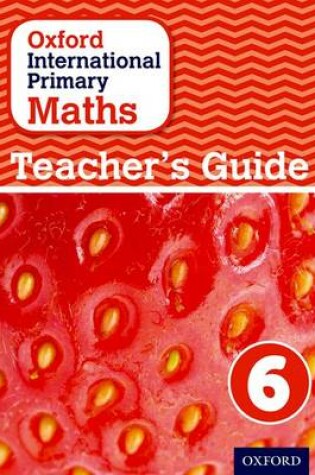 Cover of Oxford International Primary Maths: Teacher's Guide 6