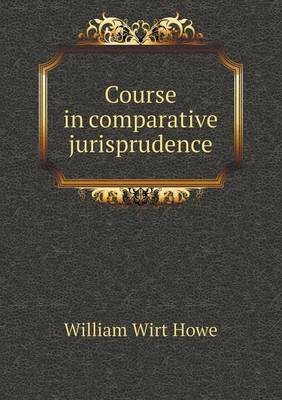 Book cover for Course in comparative jurisprudence