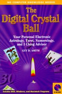 Book cover for The Digital Crystal Ball : Your Personal Electronic Horoscope, Tarot,