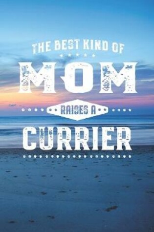 Cover of The Best Kind Of Mom Raises A Currier