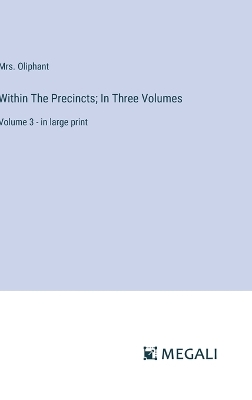 Book cover for Within The Precincts; In Three Volumes