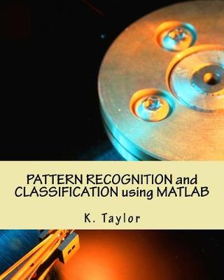 Book cover for Pattern Recognition and Classification Using MATLAB
