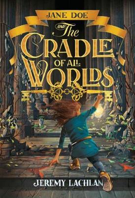 Cover of Jane Doe and the Cradle of All Worlds