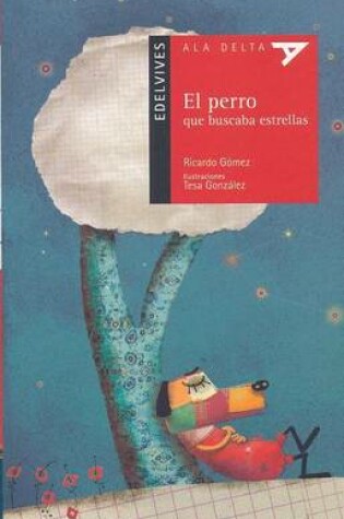 Cover of El Perro Que Buscaba Estrellas