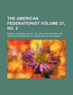 Book cover for The American Federationist Volume 21, No. 2