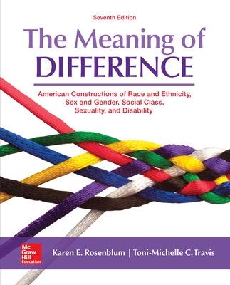 Book cover for The Meaning of Difference: American Constructions of Race and Ethnicity, Sex and Gender, Social Class, Sexuality, and Disability