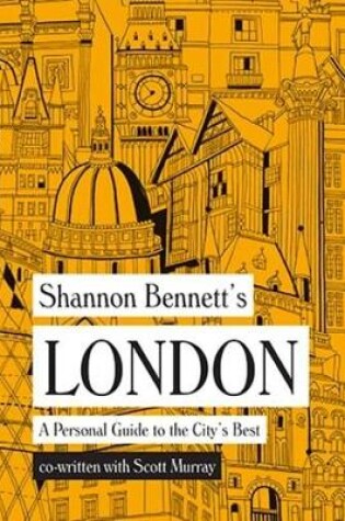 Cover of Shannon Bennett's London