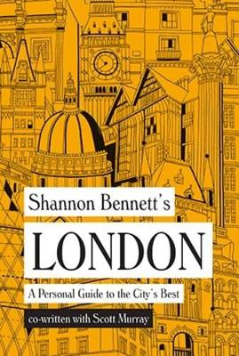 Book cover for Shannon Bennett's London