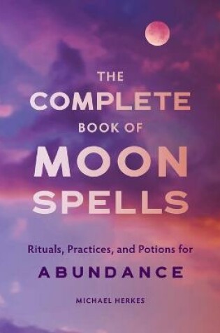 Cover of The Complete Book of Moon Spells