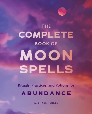 Book cover for The Complete Book of Moon Spells