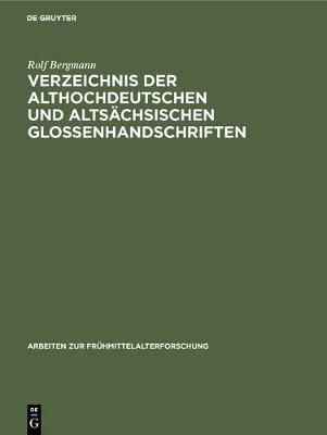 Book cover for Verzeichnis der althochdeutschen und altsachsischen Glossenhandschriften