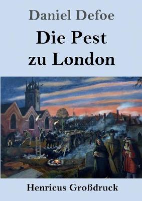 Book cover for Die Pest zu London (Großdruck)