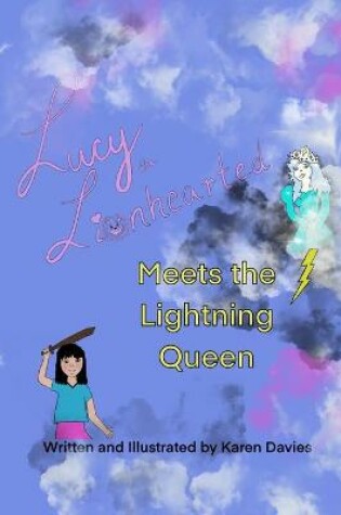Cover of Lucy the Lionhearted Meets the Lightning Queen
