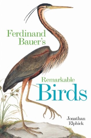 Cover of Ferdinand Bauer's Remarkable Birds