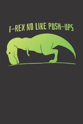 Book cover for Notebook for Gym Fitness Exercise Trainer Coach bodybuilder t-rex