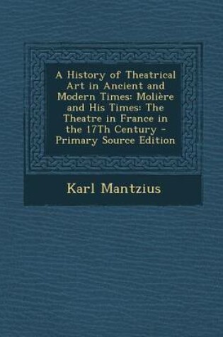 Cover of A History of Theatrical Art in Ancient and Modern Times