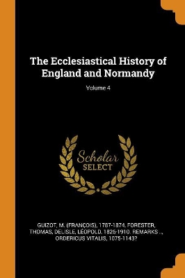 Book cover for The Ecclesiastical History of England and Normandy; Volume 4