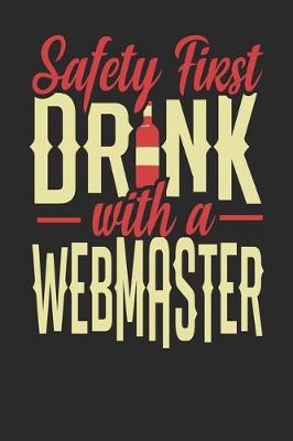 Book cover for Safety First Drink With A Webmaster