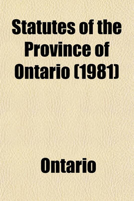 Book cover for Statutes of the Province of Ontario (1981)