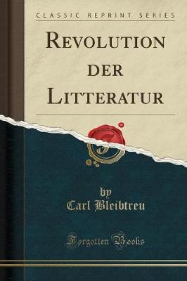 Book cover for Revolution Der Litteratur (Classic Reprint)