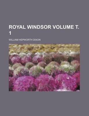 Book cover for Royal Windsor Volume . 1